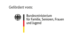 Gefördert vom: Bundesministeriums für Familie, Senioren, Frauen und Jugend