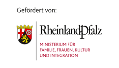 Gefördert vom: Ministerium für Familie, Frauen, Kultur und Integration des Landes Rheinland-Pfalz